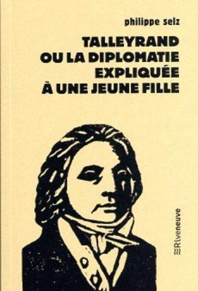 Emprunter Talleyrand ou la diplomatie expliquée à une jeune fille livre