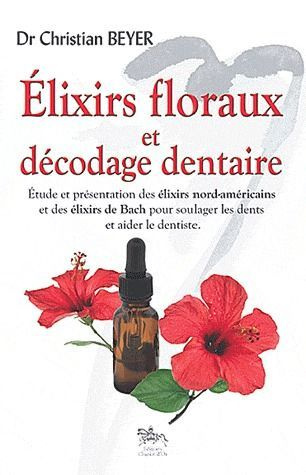 Emprunter ELIXIRS FLORAUX ET DECODAGE DENTAIRE livre