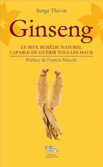 Emprunter Ginseng / Le seul remède naturel capable de guérir tous les maux livre