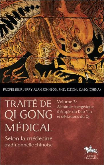 Emprunter TRAITE DE QI GONG MEDICAL - T2 : ALCHIMIE ENERGETIQUE livre