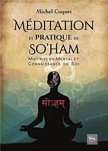 Emprunter Méditation et pratique du So'Ham. Maîtrise du mental et connaissance de soi livre