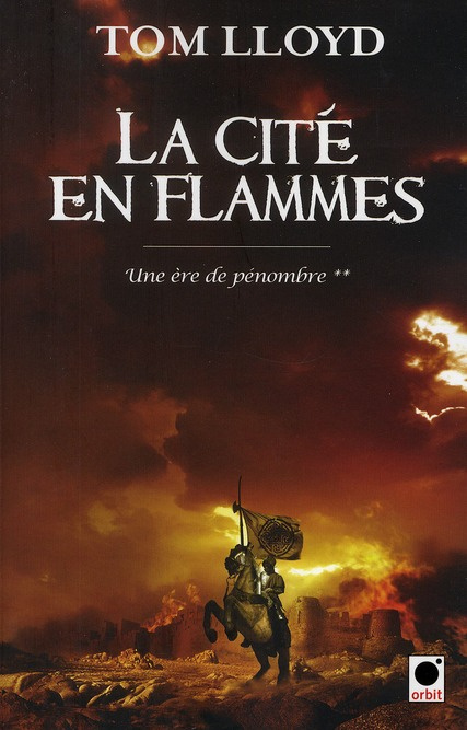 Emprunter Une ère de pénombre Tome 2 : La cité en flammes livre