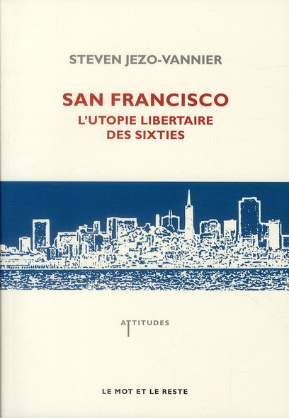 Emprunter San Francisco. L'utopie libertaire des sixties livre