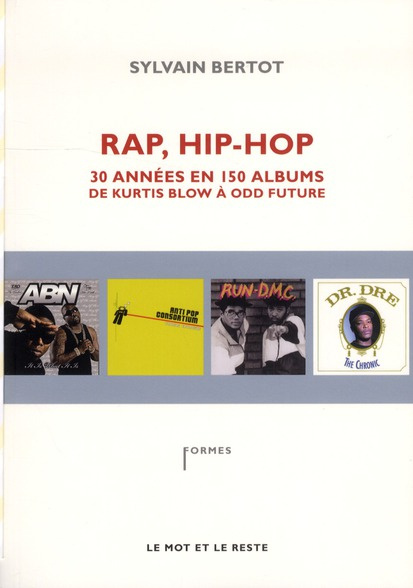 Emprunter Rap, Hip-hop. Trente années en 150 albums de Kurtis Blow à Odd Future livre