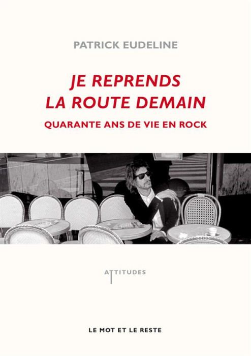 Emprunter Je reprends la route demain. Quarante ans de vie en rock livre