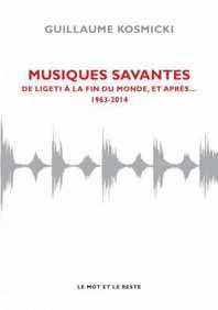 Emprunter Musiques savantes. De Ligeti à la fin de la guerre froide (1963-1989) livre