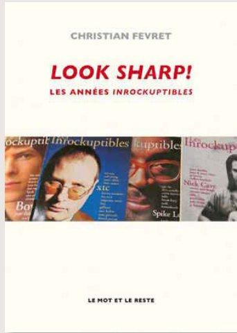 Emprunter LOOK SHARP ! - LES ANNEES INROCKUPTIBLES livre