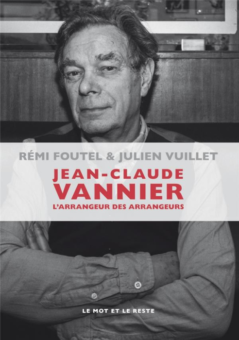 Emprunter Jean-Claude Vannier. L'arrangeur des arrangeurs livre