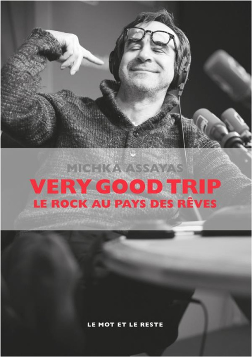 Emprunter Very Good Trip. Le rock au pays des rêves livre