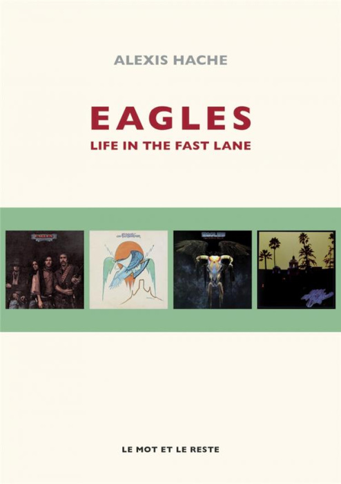 Emprunter Eagles. Life in the fast lane livre
