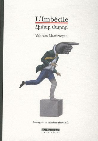 Emprunter L'Imbécile. Edition bilingue français-arménien livre
