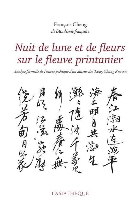 Emprunter Nuit de lune et de fleurs sur le fleuve printanier. Analyse formelle de l'oeuvre poétique d'un auteu livre