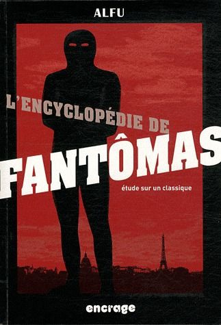 Emprunter Encyclopédie de Fantômas. Etude sur un classique, 2e édition livre