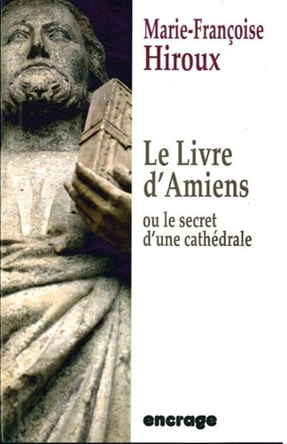 Emprunter Le livre d'Amiens. Ou le secret d'une cathédrale livre