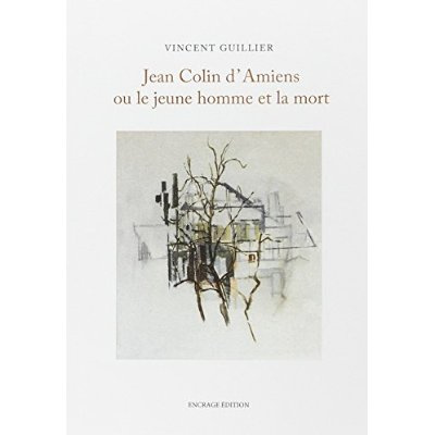 Emprunter Jean Colin d'Amiens ou le jeune homme et la mort livre