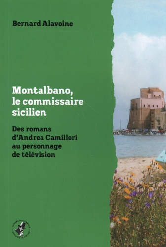 Emprunter Montalbano, le commissaire sicilien. Des romans d'Andrea Camilleri au personnage de télévision livre