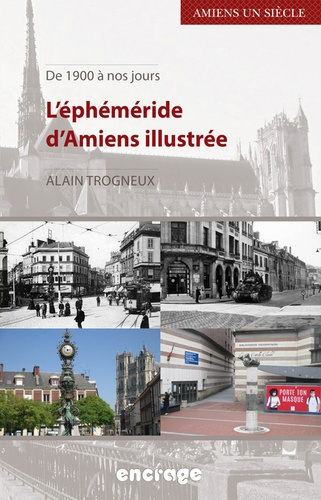 Emprunter L'éphéméride d'Amiens illustrée. De 1900 à nos jours livre