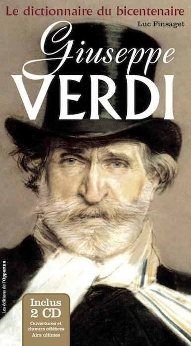 Emprunter Giuseppe Verdi. Le dictionnaire du bicentenaire, avec 2 CD audio livre