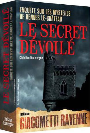 Emprunter Le secret dévoilé. Enquête sur les mystères de Rennes-Le-Château livre