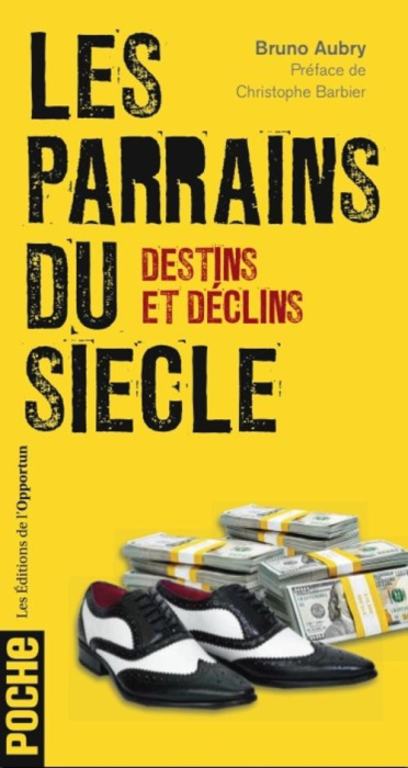 Emprunter Les parrains du siècle. Destins et déclins livre