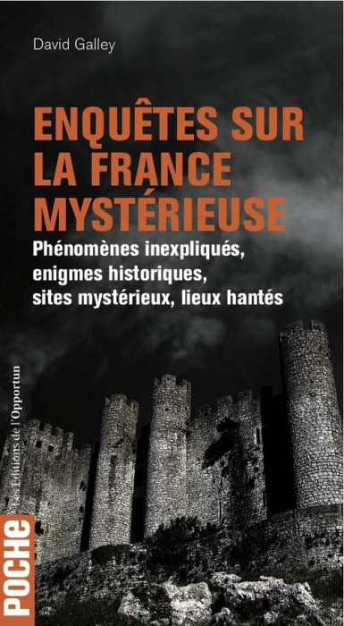 Emprunter Enquêtes sur la France mystérieuse. Phénomènes inexpliqués, énigmes historiques, sites mystérieux, l livre