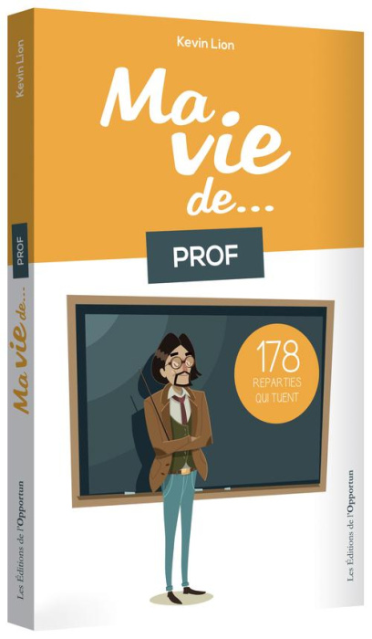 Emprunter Ma vie de... prof. 178 réparties qui tuent livre