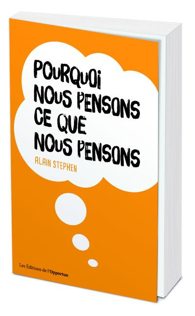 Emprunter Pourquoi nous pensons ce que nous pensons livre
