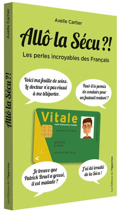 Emprunter Allô la Sécu ?! Les perles incroyables des Français livre