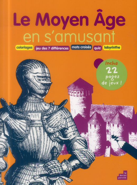 Emprunter Le Moyen Age en s'amusant / Coloriages jeu des 7 différences mots croisés quiz labyrinthe livre
