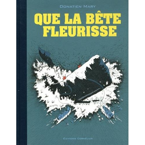 Emprunter Que la bête fleurisse livre