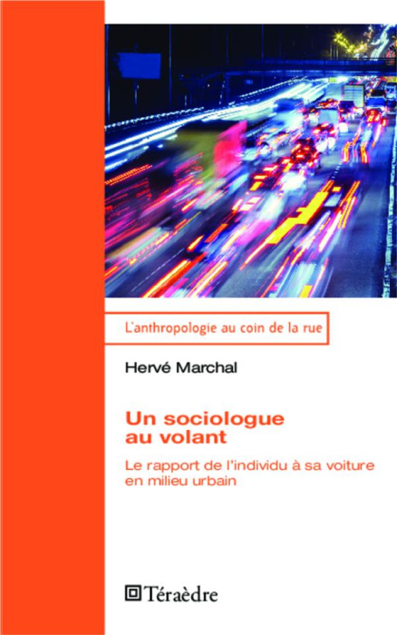 Emprunter Un sociologue au volant. Le rapport de l'individu à sa voiture en milieu urbain livre