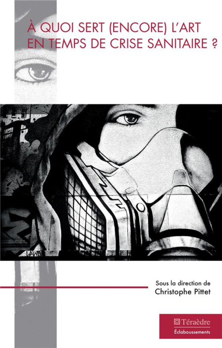 Emprunter A quoi sert (encore) l'art en temps de crise sanitaire ? livre