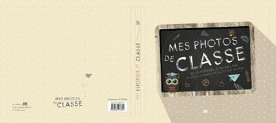 Emprunter Mes photos de classe. De la maternelle au collège livre