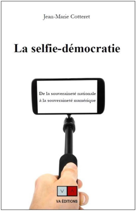 Emprunter La selfie-démocratie. De la souveraineté nationale à la souveraineté numérique livre