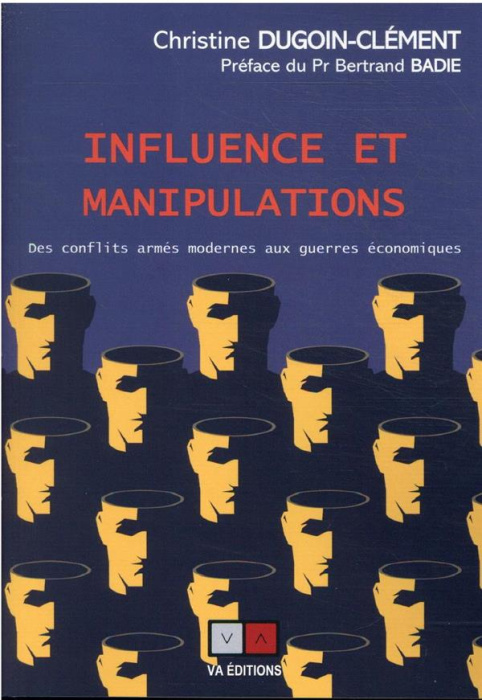 Emprunter Influence et manipulations. Des conflits armés modernes aux guerres économiques livre