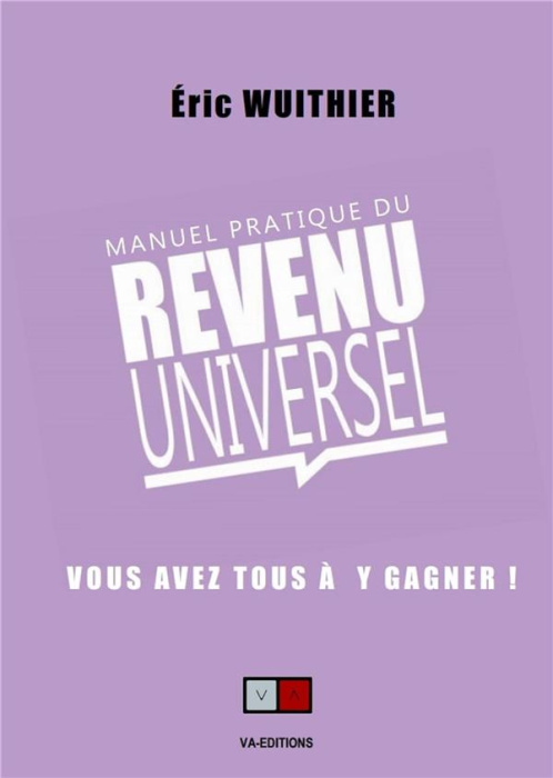 Emprunter Manuel pratique du revenu universel. Vous avez tous à y gagner livre