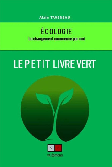 Emprunter Le petit livre vert. Ecologie. Le changement commence par moi livre