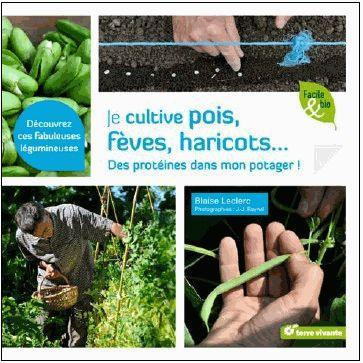 Emprunter Je cultive pois, fèves, haricots... Des protéines dans mon potager ! livre