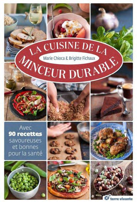 Emprunter La cuisine de la minceur durable. Avec 90 recettes savoureuses et bonnes pour la santé livre
