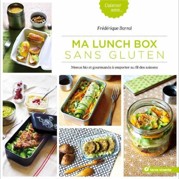 Emprunter Ma lunch box sans gluten. Menus bio et gourmands à emporter au fil des saisons livre