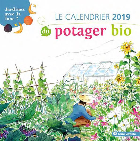 Emprunter Le calendrier du potager bio. Jardinez avec la lune ! Edition 2019 livre