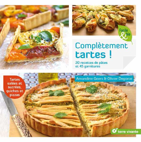 Emprunter Complètement tartes ! 21 recettes de pâtes et 45 garnitures livre