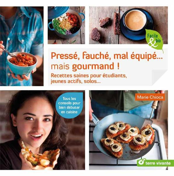 Emprunter Préssé, fauché, mal équipé... mais gourmand ! livre