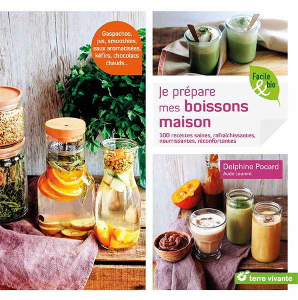 Emprunter Je prépare mes boissons maison. 100 recettes saines, rafraîchissantes, nourrissantes, réconfortantes livre