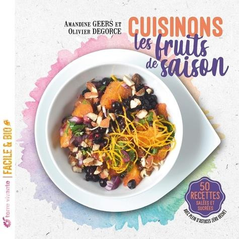 Emprunter Cuisinons les fruits de saison. 50 recettes salées et sucrées livre
