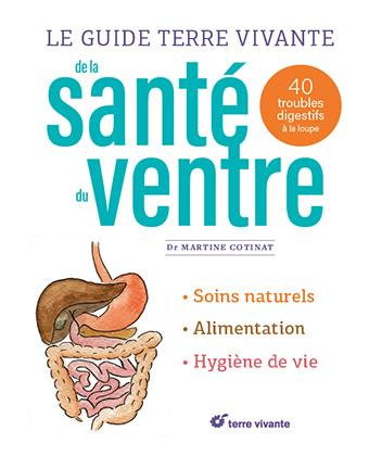 Emprunter Le guide Terre vivante de la santé du ventre. 40 troubles digestifs à la loupe livre