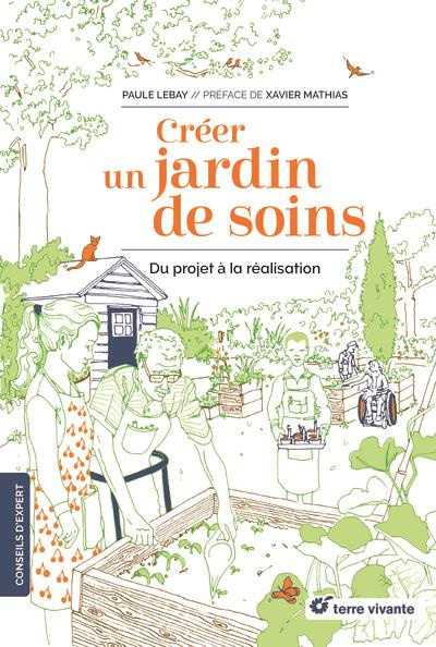 Emprunter Créer un jardin de soins. Du projet à la réalisation livre