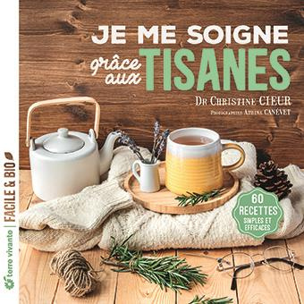 Emprunter Je me soigne grâce aux tisanes livre