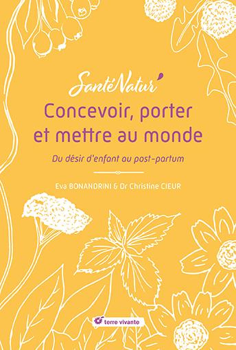 Emprunter Concevoir, porter et mettre au monde. Du désir d'enfant au post-partum livre
