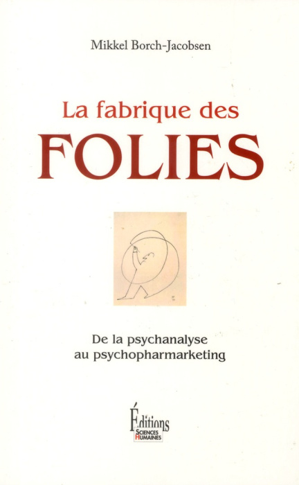 Emprunter La fabrique des folies. De la psychanalyse au psychopharmarketing livre